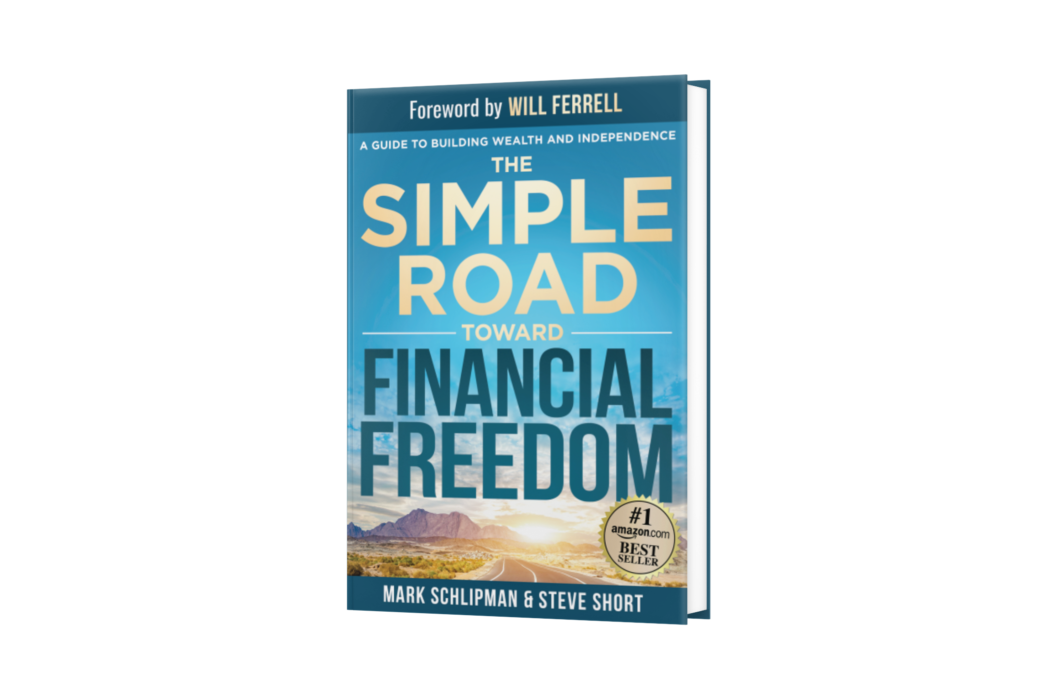 The Simple Road Toward Financial Freedom hardcover book by Steve Short and Mark Schlipman
